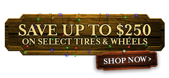 Save Up To $250 On Select Tires and Wheels
