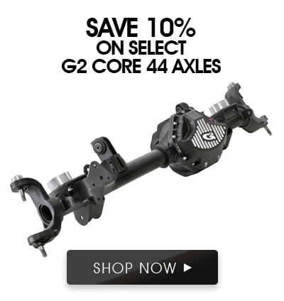 Save 10% on select G2 CORE 44 Axles