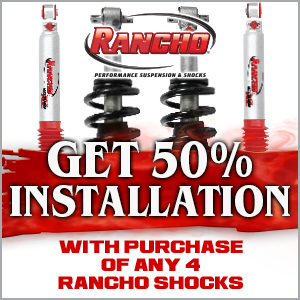 Get 50% off installation with purchase of any 4 rancho shocks